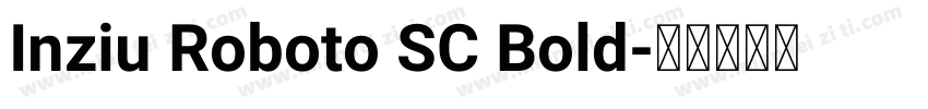 Inziu Roboto SC Bold字体转换